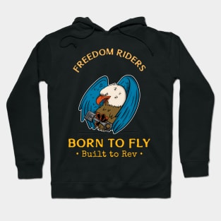 Freedom Riders born to fly built to Rev Hoodie